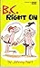 B.C. Right On