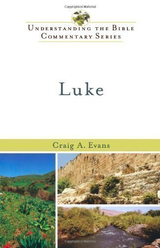 Luke (Understanding the Bible Commentary Series) (New International Biblical Commentary: New Testament) Reprint Edition by Evans, Craig A. published by Baker Books (1990)
