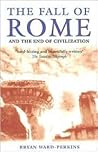 The Fall of Rome Publisher: Oxford University Press, USA