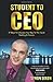 Student to CEO by Simon Dix...