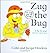 Zug the Bug: A Flip-the-Page Rhyme and Read Book by Colin and Jacqui Hawkins (1-Jan-2007) Hardcover