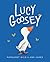 Lucy Goosey by Wild, Margaret (2013) Paperback