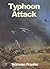 Typhoon Attack by Norman Franks (2003-05-30)