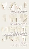 Was ihr nicht seht oder Die absolute Nutzlosigkeit des Mondes