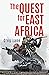 The Quest for East Africa