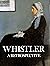 Great Masters of Art: Whistler: A Retrospective (Great Masters of Art Series)