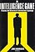 The Intelligence Game: The Illusions and Delusions of International Espionage by James Rusbridger (1991-12-31)