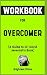 Workbook for Overcomer by D...