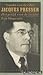 Jacques Presser: Het gelijk van de tweijfel : een biografie (Dutch Edition)