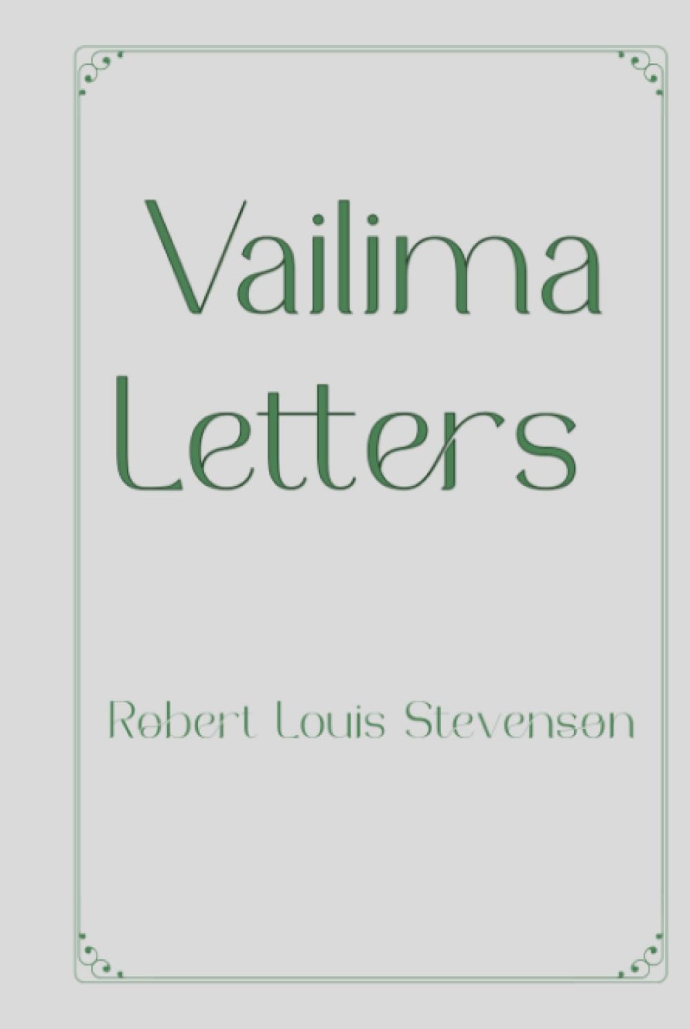 Vailima Letters: Elegance Premium Edition