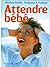 Attendre bebe