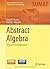 Abstract Algebra: Structure and Application (Springer Undergraduate Texts in Mathematics and Technology) Hardcover August 30, 2014