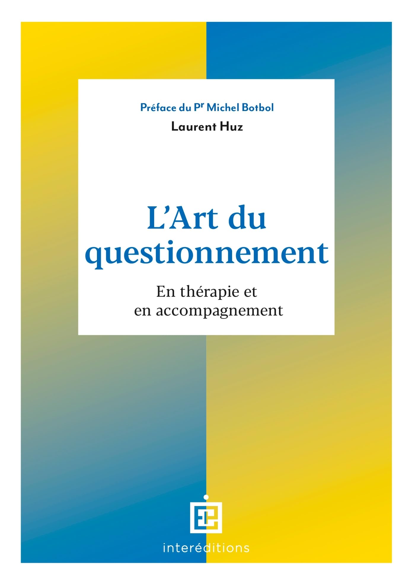 L'Art du questionnement: En thérapie et en accompagnement (Paperback)