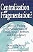Centralization or Fragmentation?: Europe Facing the Challenges of Deepening, Diversity, and Democracy (1998-07-01)