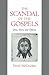 The Scandal of the Gospels:...