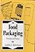 Food Packaging: Principles and Practice (Packaging & Converting Technology) by Gordon L. Robertson (1992-09-22)