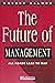 The Future of Management: A...
