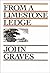 From a Limestone Ledge by Graves, John (2001) Paperback