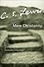 Mere Christianity by C.S. Lewis Mere Christianity by C.S. Lewis