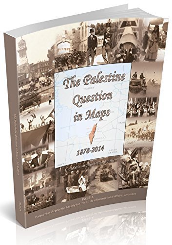 The Palestine Question in Maps 1878-2014 by PASSIA (2014-05-04)