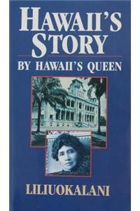 Hawaii's Story By Hawaii's Queen