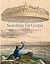 Searching for Utopia: The History of an Idea by Gregory Claeys (2011-05-01)