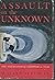 Assault on the unknown;: The International Geophysical Year