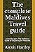 The complete Maldives Trave...