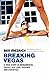 Breaking Vegas