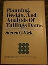 Planning, design, and analysis of tailings dams (Wiley series in geotechnical engineering)