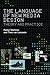 The Language of New Media Design: Theory and Practice by Radan Martinec (2008-10-11)