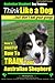 Australian Shepherd Dog Training | Think Like a Dog, But Don't Eat Your Poop!: Here's EXACTLY How To Train Your Australian Shepherd (Volume 1) by Mr. Paul Allen Pearce (2014-04-08)