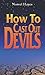 How to Cast Out Devils by Norvel Hayes (2013-06-19)