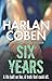 Six Years by Coben, Harlan (2014) Paperback