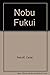 Nobu Fukui: May 12-May 30, ...