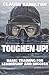 Toughen Up!: Basic Training for Leadership and Success by Claude Hamilton (2013-10-06)