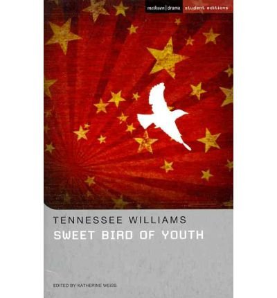 [(andquot;Sweet Bird of Youthandquot;)] [ By (author) Tennessee Williams, Edited by Katherine Weiss ] [August, 2010]