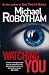 Watching You by Michael Robotham (Joseph O'Loughlin, #7)