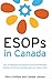 ESOPs in Canada by Perry Phillips (2015-12-18)
