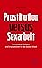 Prostitution versus Sexarbeit: Feministische Debatten und Implikationen für die Soziale Arbeit (German Edition)