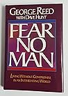 Fear No Man: Living Without Compromise in an Intimidating World