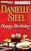 Happy Birthday by Danielle Steel by Danielle Steel