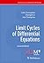 Limit Cycles of Differential Equations (Advanced Courses in Mathematics - CRM Barcelona)