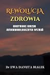 REWOLUCJA ZDROWIA by Ewa Danuta Bialek