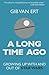 A Long Time Ago: Growing up with and out of Star Wars by Gib van Ert (2012-09-03)