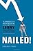 Nailed!: The Improbable Rise and Spectacular Fall of Lenny Dykstra 1st edition by Frankie, Christopher (2013) Hardcover