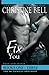 Fix You, Books 1-3, The Complete Box Set: Bash and Olivia's Story by Christine Bell (2014-03-24)