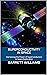 Superconductivity in Space: Harnessing the Power of Superconductors in Space Exploration (The Superconductor Revolution: Unleashing the Power of Room Temperature Wonders)