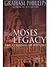 The Moses Legacy: The Evidence of History by Graham Phillips (2003-03-07)