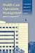 Health Care Operations Management: A Quantitative Approach To Business And Logistics by Langabeer II, James R. (2007) Paperback